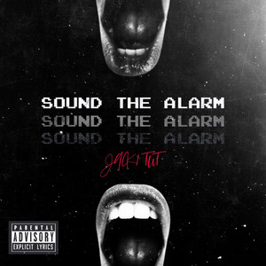 Sound the Alarm (Explicit)