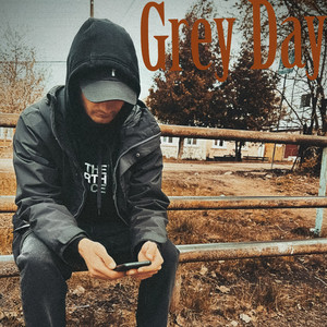 Grey Day (Dirty|Explicit)