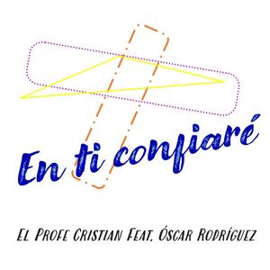 En ti confiaré(feat. Óscar Rodríguez)
