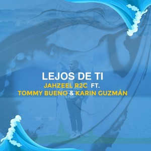 Lejos de Ti (feat. Tommy Bueno & Karin Guzmán)