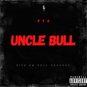 UNCLE BULL (Explicit)