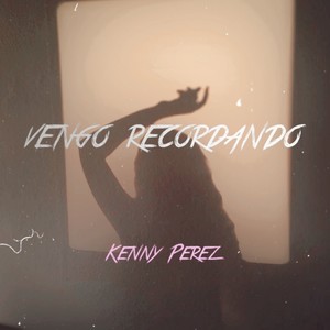 vengo recordando