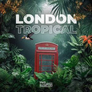 London Tropical