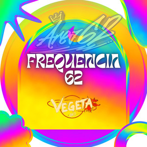 Vegeta061 - Frequencia 62 (Explicit)