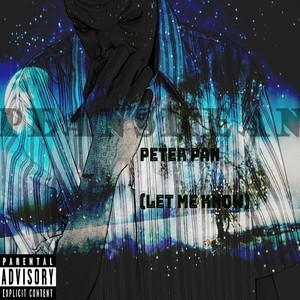 Peter Pan (Let Me Know) [Explicit]