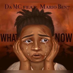 What Now (feat. Mario Ben7)