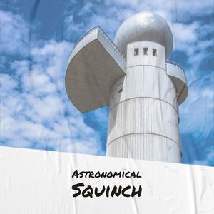 Astronomical Squinch