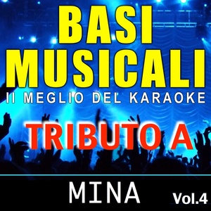 Basi musicali: tributo a Mina, Vol. 4 (Il meglio del karaoke)