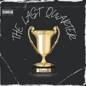 The Last Quarter (Explicit)