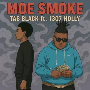 Moe smoke (feat. 1307 holly) (Explicit)