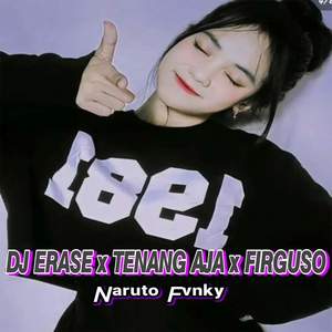 DJ Erase x Tenang Aja x Firguso -inst