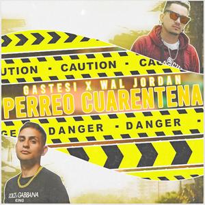 Perreo Cuarentena(con Wal Jordan) (Explicit)