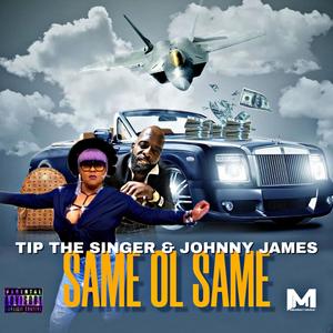 Same Ol Same (feat. Ms Tip The Singer) (Explicit)
