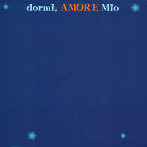 Dormi, Amore Mio