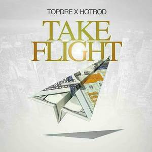 Topdre x Hotrod Take Flight (Explicit)