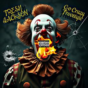 Go Crazy Freestyle (Explicit)