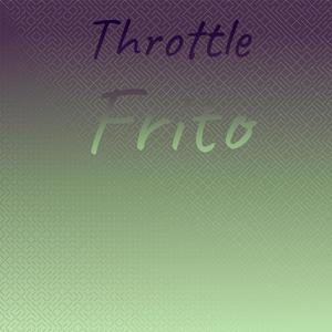 Throttle Frito