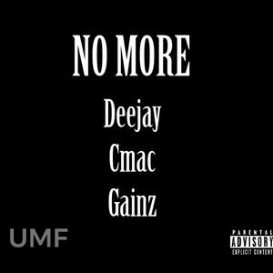 No More (feat. Cmac the Savior & SoloGainz) [Explicit]