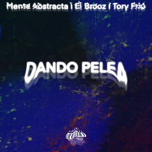 Dando Pelea (Prod. Sinestesia Beatz|Explicit)