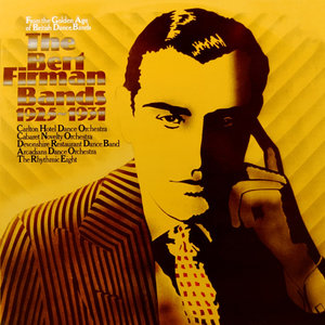 The Bert Firman Bands 1925 - 1931