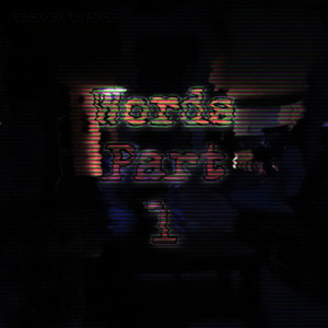 Words, Pt. 1 (Explicit)