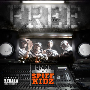 Free the Spiff Kidz (Explicit)