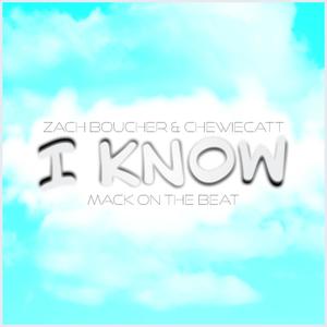 I Know(feat. ChewieCatt)