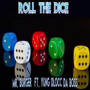 Roll The Dice (feat. Young Dlocc Tha Boss) (Explicit)