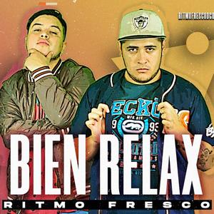 Bien Relax (feat. Fijo Mc & Craft) (Explicit)