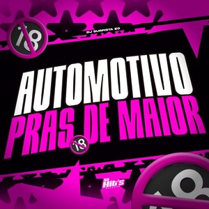 Automotivo Pras de Maior 18 (Explicit)