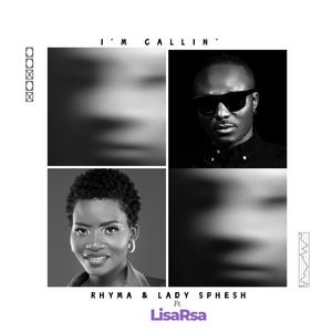 I'm Callin' (feat. LisaRsa)