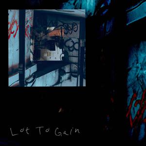Lot to Gain (feat. Yung Haji) (Explicit)