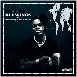 Blessing (feat. MusiholiQ & Keshier Tee) [Radio Edit] [Explicit]