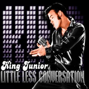 A Little Less Conversation (A Tribute to the King - Elvis Presley) [Remix]