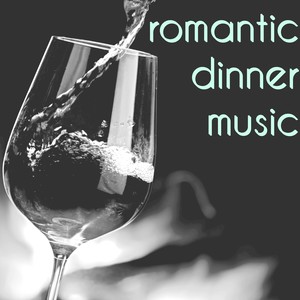 Romantic Dinner Music - Love Music Lounge & Jazz, Romantic Dinner & Sexy Moments Songs