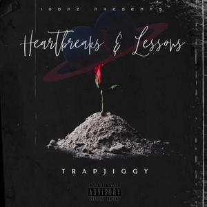 Heartbreaks & Lessons (Explicit)