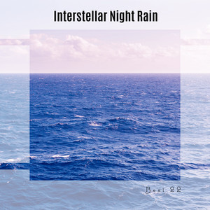 Interstellar Night Rain Best 22 (Explicit)