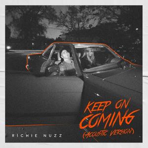 Keep On Coming (Acoustic) [Explicit]