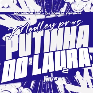 Medley Pras Putinha do Laura 2 (Explicit)