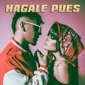 Hagale Pues (feat. Kenfer)