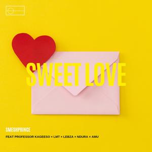 Sweet love (feat. Professor Kageeso, Ndura, LMT, Amu & Lebza) (Explicit)