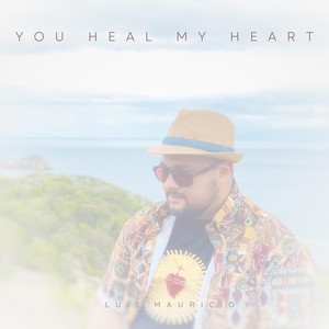 You Heal My Heart