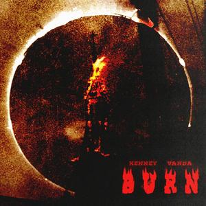 BURN (Explicit)