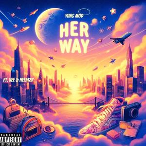 Her Way (feat. Vee & Heem2r) (Explicit)