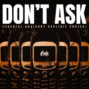 Don't Ask (Explicit)