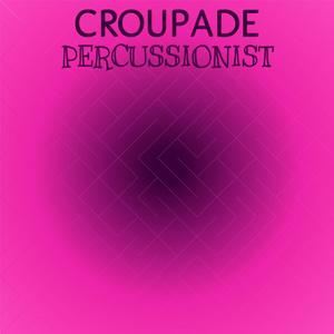 Croupade Percussionist