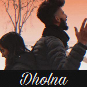 Dholna(feat. Axam & Sibtain)