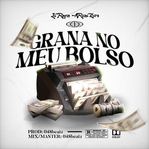 Grana no Meu Bolso (feat. 4real zero & 048beatz) (Explicit)