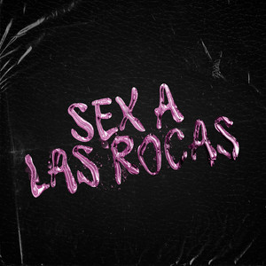Sex a las Rocas (Explicit)