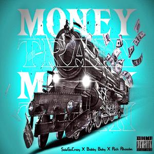 MONEY TRAIN (feat. Bobby baby & Rich rhoades) (Explicit)